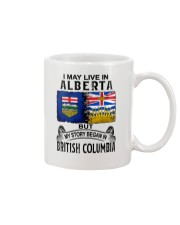 LIVE IN ALBERTA BEGAN IN BRITISH COLUMBIA Mug tile