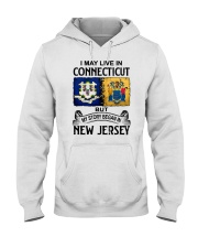 LIVE IN CONNECTICUT BEGAN IN NEW JERSEY Hooded Sweatshirt tile
