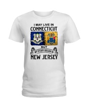 LIVE IN CONNECTICUT BEGAN IN NEW JERSEY Ladies T-Shirt tile