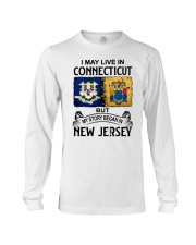 LIVE IN CONNECTICUT BEGAN IN NEW JERSEY Long Sleeve Tee tile