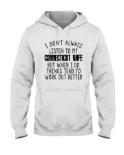 I DON'T ALWAYS LISTEN TO MY CONNECTICUT WIFE Hooded Sweatshirt thumbnail