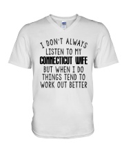 I DON'T ALWAYS LISTEN TO MY CONNECTICUT WIFE V-Neck T-Shirt thumbnail