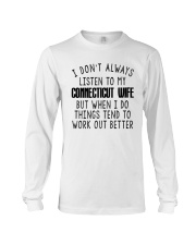 I DON'T ALWAYS LISTEN TO MY CONNECTICUT WIFE Long Sleeve Tee thumbnail