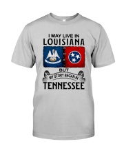 LIVE IN LOUISIANA BEGAN IN TENNESSEE Classic T-Shirt front