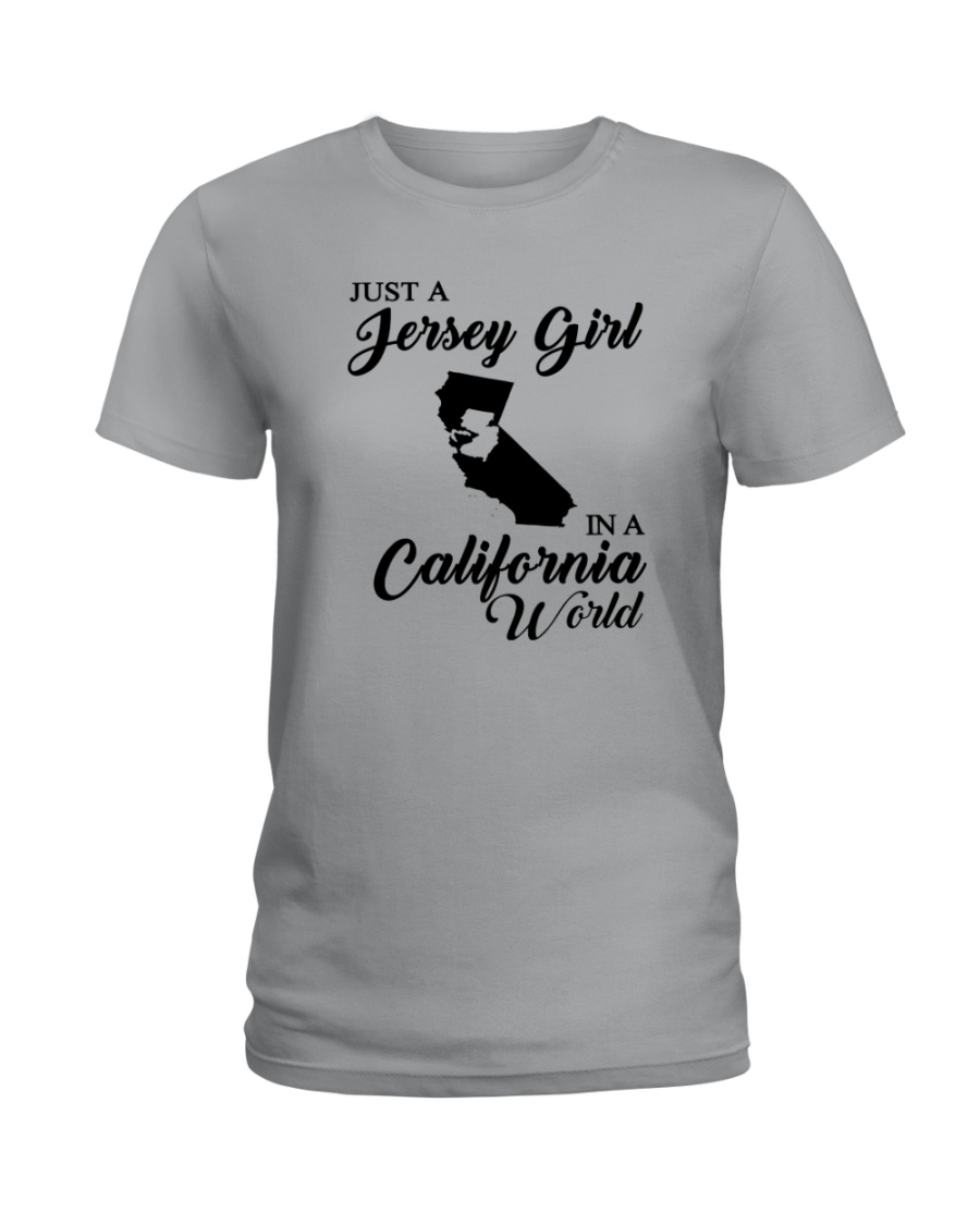 JUST A JERSEY GIRL IN A CALIFORNIA WORLD Ladies T-Shirt