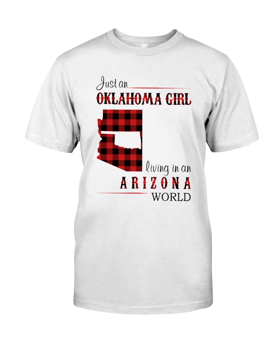OKLAHOMA GIRL LIVING IN ARIZONA WORLD Classic T-Shirt