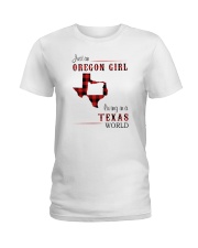 OREGON GIRL LIVING IN TEXAS WORLD Ladies T-Shirt tile