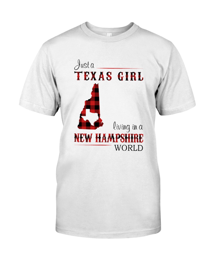 TEXAS GIRL LIVING IN NEW HAMPSHIRE WORLD Classic T-Shirt
