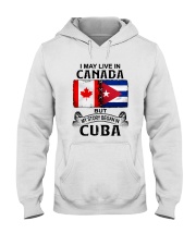 LIVE IN CANADA BEGAN IN CUBA Hooded Sweatshirt tile