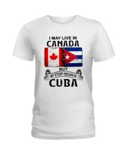 LIVE IN CANADA BEGAN IN CUBA Ladies T-Shirt tile