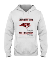 MICHIGAN GIRL LIVING IN NORTH CAROLINA WORLD Hooded Sweatshirt thumbnail