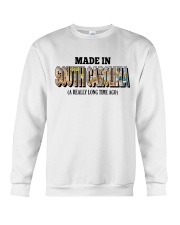 Made In South Carolina A Really Long Time Ago Crewneck Sweatshirt tile
