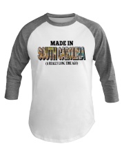 Made In South Carolina A Really Long Time Ago Baseball Tee tile