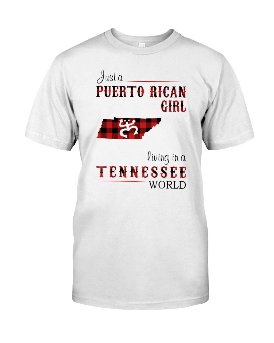 PUERTO RICAN GIRL LIVING IN TENNESSEE WORLD Classic T-Shirt