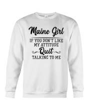 Maine Girl If You Don't Like My Attitude Crewneck Sweatshirt tile