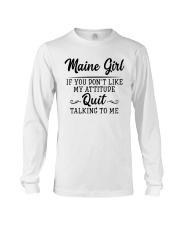 Maine Girl If You Don't Like My Attitude Long Sleeve Tee tile