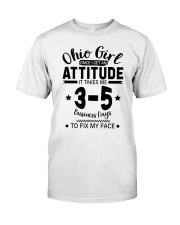 Ohio Girl I Need 3-5 Business Days To Fix My Face Classic T-Shirt tile