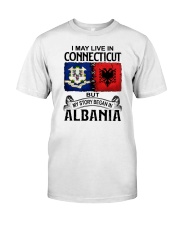 LIVE IN CONNECTICUT BEGAN IN ALBANIA Classic T-Shirt tile