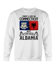 LIVE IN CONNECTICUT BEGAN IN ALBANIA Crewneck Sweatshirt thumbnail