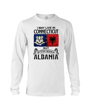 LIVE IN CONNECTICUT BEGAN IN ALBANIA Long Sleeve Tee thumbnail