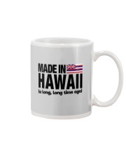 MADE IN HAWAII A LONG LONG TIME AGO Mug thumbnail