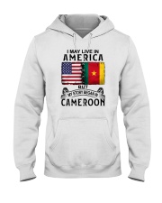 LIVE IN AMERICA BEGAN IN CAMEROON Hooded Sweatshirt thumbnail