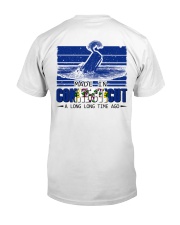 Made In Connecticut A Long Long Time Ago Classic T-Shirt back