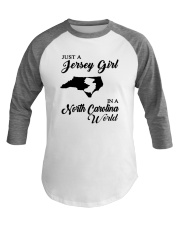 JUST A JERSEY GIRL IN A NORTH CAROLINA WORLD Baseball Tee thumbnail
