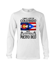 LIVE IN COLORADO BEGAN IN PUERTO RICO Long Sleeve Tee tile