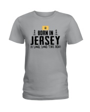 BORN IN JERSEY A LONG TIME AGO Ladies T-Shirt thumbnail