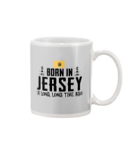 BORN IN JERSEY A LONG TIME AGO Mug thumbnail