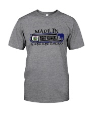 MADE IN WEST VIRGINIA A LONG LONG TIME AGO Classic T-Shirt front