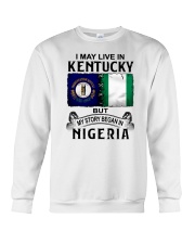 LIVE IN KENTUCKY BEGAN IN NIGERIA Crewneck Sweatshirt thumbnail