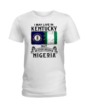 LIVE IN KENTUCKY BEGAN IN NIGERIA Ladies T-Shirt thumbnail