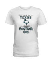 MONTANA GIRL LIFE TOOK TO TEXAS Ladies T-Shirt tile