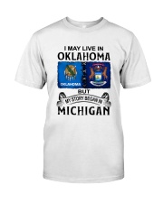 LIVE IN OKLAHOMA BEGAN IN MICHIGAN Classic T-Shirt tile