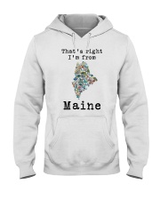 That's Right I'm From Maine Hooded Sweatshirt front