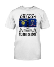 LIVE IN OREGON BEGAN IN NORTH DAKOTA Classic T-Shirt tile