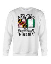 LIVE IN MARYLAND BEGAN IN NIGERIA Crewneck Sweatshirt tile