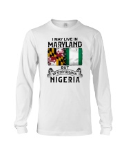 LIVE IN MARYLAND BEGAN IN NIGERIA Long Sleeve Tee tile