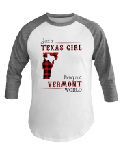 TEXAS GIRL LIVING IN VERMONT WORLD Baseball Tee thumbnail