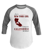 NEW YORK GIRL LIVING IN CALIFORNIA WORLD Baseball Tee thumbnail