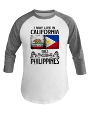 LIVE IN CALIFORNIA BEGAN IN PHILIPPINES Baseball Tee thumbnail