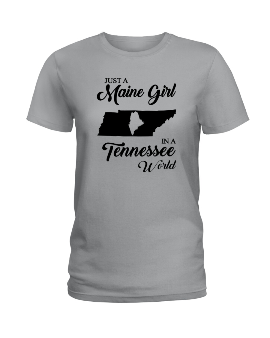 JUST A MAINE GIRL IN A TENNESSEE WORLD Ladies T-Shirt