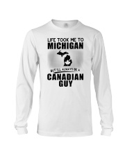 CANADIAN GUY LIFE TOOK TO MICHIGAN Long Sleeve Tee tile