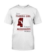FLORIDA GIRL LIVING IN MISSISSIPPI WORLD Classic T-Shirt front