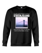 IT'S BETTER TO HAVE LIVED IN STATEN ISLAND Crewneck Sweatshirt tile