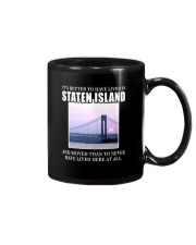 IT'S BETTER TO HAVE LIVED IN STATEN ISLAND Mug tile