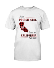 POLISH GIRL LIVING IN CALIFORNIA WORLD Classic T-Shirt front