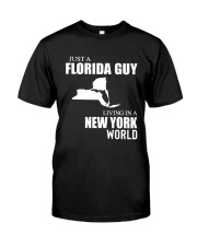 JUST A FLORIDA GUY LIVING IN NEW YORK WORLD Classic T-Shirt front